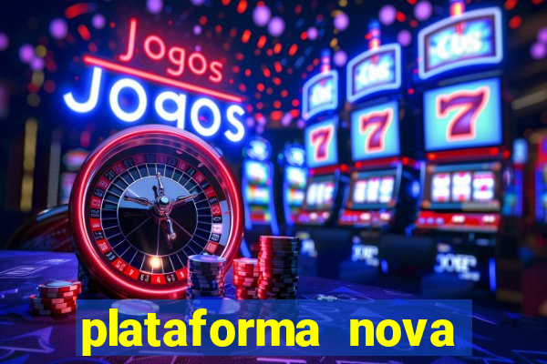 plataforma nova lançada hoje de 10 reais